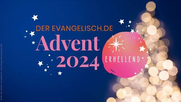 Titelbild: Erhellend. Der evangelisch.de-Advent 2024