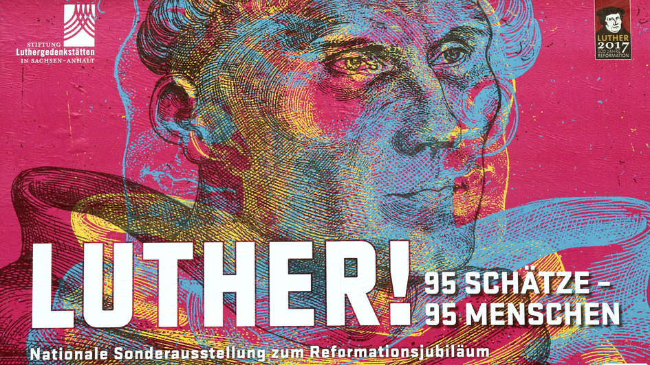 Plakat zur Ausstellung „Luther! 95 Schätze – 95 Menschen“