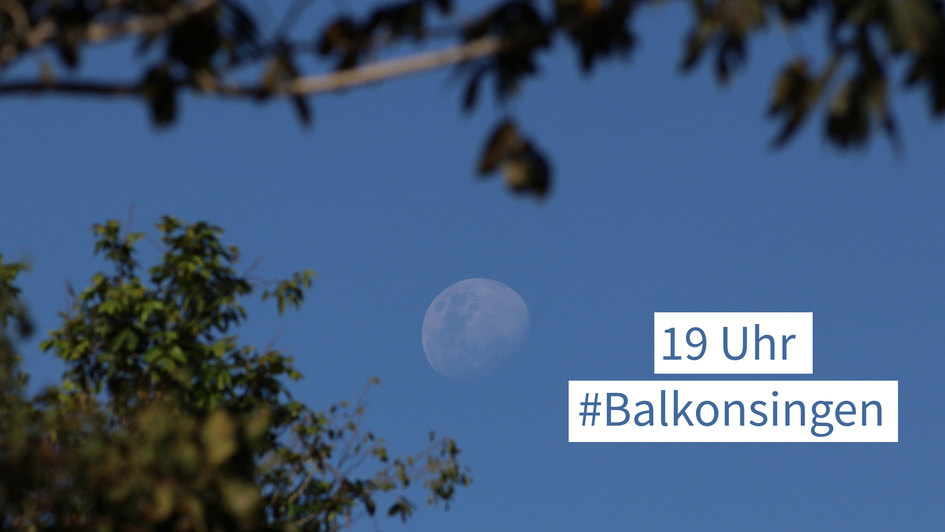 #Balkonsingen - Der Mond ist aufgegangen
