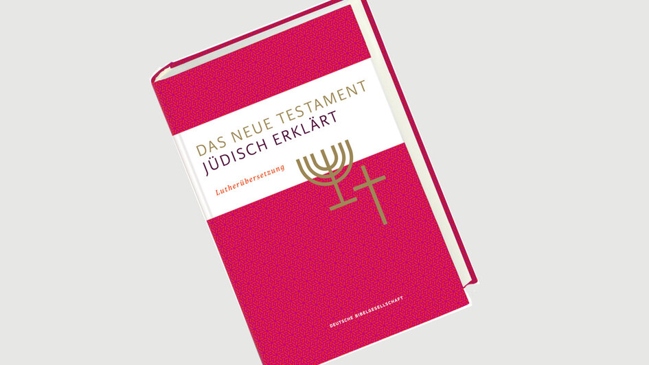 Cover: Das Neue Testament - jüdisch erklärt Cover: Das Neue Testament - jüdisch erklärt