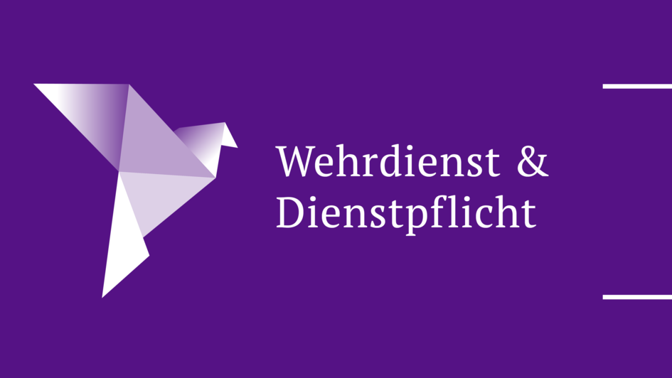 Teaserbild mit Schriftzug 'Wehrdienst Dienstpflicht' und Friedenstaube