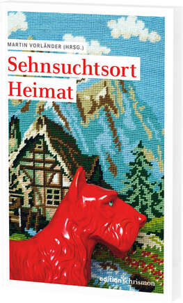 Buchcover zu Martin Vorländers „Sehnsuchtsort Heimat“ Buchcover zu Martin Vorländers „Sehnsuchtsort Heimat“