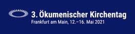 Logo 3. Ökumenischer Kirchentag 2021 in Frankfurt am Main Logo 3. Ökumenischer Kirchentag 2021 in Frankfurt am Main