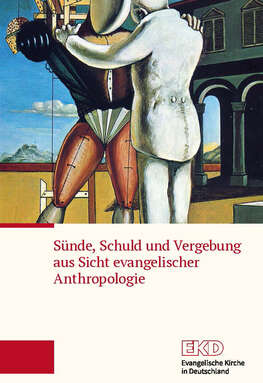 Cover 'Sünde,Schuld und Vergebung aus Sicht evangelischer Anthropologie' Cover 'Sünde,Schuld und Vergebung aus Sicht evangelischer Anthropologie'