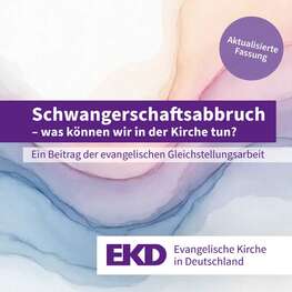 Titelbild der Broschüre 'Schwangerschaftsabbruch - Was können wir in der Kirche tun?'