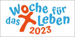 Schriftzug Woche für das Leben 2023