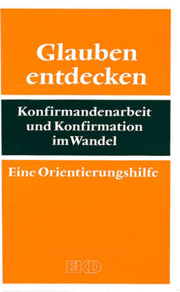 Cover EKD Texte Glauben entdecken Konfirmandenarbeit und Konfirmation im Wandel