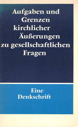 Cover EKD Texte Aufgaben und Grenzen kirchlicher Äußerungen zu gesellschaftlichen Fragen